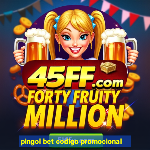 pingol bet codigo promocional